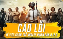 PUBG Mobile: VNG cáo lỗi vì cập nhật chậm trễ