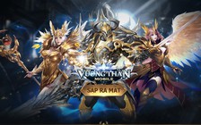 Vương Thần Mobile - Game di động đề tài Thần Ma sắp ra mắt