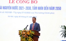 Đến năm 2050 phải chủ động về nguồn nước trong mọi tình huống