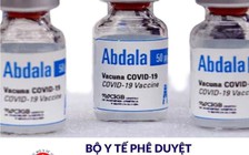 Phê duyệt vắc xin Covid-19 của Cu Ba cho chống dịch cấp bách tại Việt Nam