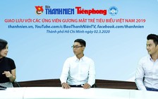 Giao lưu gương mặt trẻ Việt Nam tiêu biểu 2019: Sống trọn vẹn tuổi trẻ