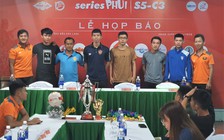 Series Phủi: Sân chơi lành mạnh và hấp dẫn của các cầu thủ phong trào