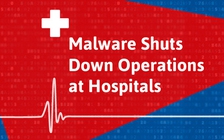 Bùng nổ tin tặc tấn công tống tiền vào bệnh viện