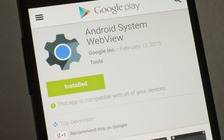 Google tăng cường bảo mật khi duyệt web với WebView