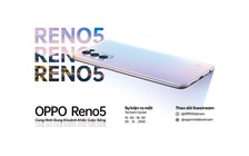 Oppo Reno5 lộ diện, Việt Nam sẽ là nước đầu tiên ra mắt tại Đông Nam Á