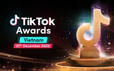 TikTok lần đầu tổ chức TikTok Awards Việt Nam 2020