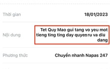 'Bắn tim' rần rần với những chuyển khoản 'tặng vợ tiêu tết', 'cho em yêu xài tết'...