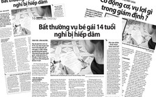 Vụ 'bất thường bé gái 14 tuổi nghi bị hiếp dâm': Xét xử vào ngày 20.8