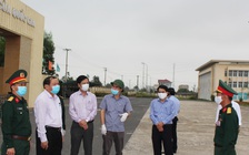 Quảng Trị phải chuẩn bị cơ sở vật chất đón 10.000 người cách ly tập trung