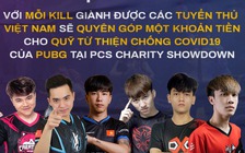 6 đội tuyển PUBG hàng đầu Việt Nam chung tay ủng hộ quỹ từ thiện Covid -19