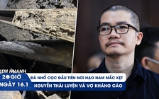 Xem nhanh 20h ngày 16.1: Bước tiến mới trong tìm kiếm bé Hạo Nam | Nguyễn Thái Luyện kháng cáo kêu oan