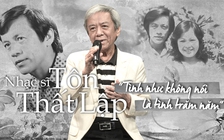 Nhạc sĩ Tôn Thất Lập: 'Tình như không nói là tình trăm năm'