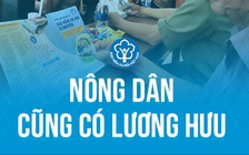 Nông dân cũng có lương hưu