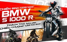 'Chiến binh hạng nặng' BMW S 1000 R: Thách thức bản lĩnh, 'chiều chuộng' cảm xúc biker