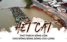 Hết cát - Thử thách sống còn cho Đồng bằng sông Cửu Long