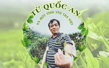 Từ Quốc An và một tình yêu trà Việt