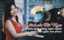 Cô giáo 9x giúp hàng nghìn người tự chơi piano