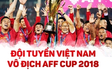 TREND 2018: Đội tuyển Việt Nam vô địch AFF CUP 2018