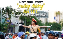 Hot girl CSGT “xuống đường” ăn Tết, luôn thèm cơm mẹ nấu!