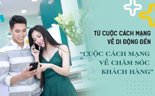 Từ cuộc cách mạng về di động đến “Cuộc cách mạng về chăm sóc khách hàng“