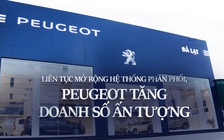 Liên tục mở rộng hệ thống phân phối, Peugeot tăng doanh số ấn tượng