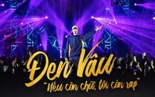 Đen Vâu: 'Nếu còn chữ, tôi còn rap'