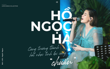 Hồ Ngọc Hà: Càng trưởng thành, hát nhạc tình lại càng ‘chuẩn’