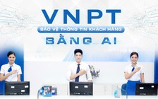 VNPT - Bảo vệ thông tin khách hàng bằng AI