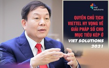 Quyền Chủ tịch Viettel hy vọng về giải pháp số cho mục tiêu kép ở VIET SOLUTIONS 2021