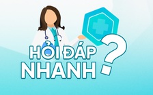 Hỏi đáp nhanh Covid-19 - Bác sĩ, chuyên gia trả lời giải đáp