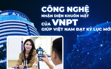 Công nghệ nhận diện khuôn mặt của VNPT giúp Việt Nam đạt kỷ lục mới