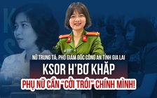 Nữ trung tá Ksor H’bơ Khăp - Phó GĐ Công an tỉnh Gia Lai: Phụ nữ cần 'cởi trói' chính mình!