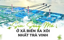 Sức sống mới ở xã biển xa xôi nhất Trà Vinh