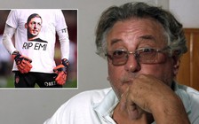 Cha của tiền đạo xấu số Emiliano Sala không thể vượt qua nỗi đau mất con