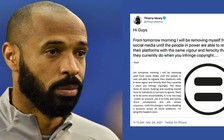 Huyền thoại Thierry Henry từ bỏ tất cả mạng xã hội để chặn sự quấy rối