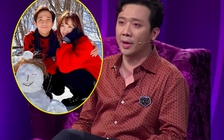 Trấn Thành: Tôi sợ mình không đủ trách nhiệm khi có con