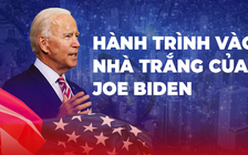 Hành trình trở thành Tổng thống Mỹ của ông Joe Biden