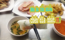 Món 'lạ' khiến người ăn phải dùng nhiều chén, nhiều đĩa nhất Việt Nam