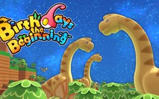 Game xây dựng thế giới Birthdays The Beginning chính thức ra mắt hôm nay