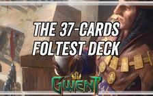 Gwent: Hướng dẫn xây dựng deck Foltest 37 lá