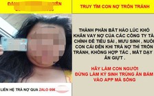 Vay tiền qua ứng dụng, nữ sinh viên liên tục bị người lạ gọi điện đe dọa, đòi nợ