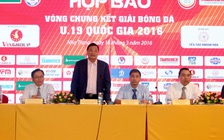 VCK U.19 quốc gia: Làm bóng đá từ gốc