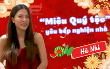 “Miêu Quý tộc” Hà Nhi tiết lộ bản thân yêu bếp nghiện nhà