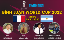 Bình luận World Cup 2022: Pháp - Argentina | Messi hay Mbappe sẽ nâng cao cúp vàng?