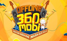 Offline 360mobi Cần Thơ sắp khởi động