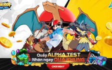 Bảo Bối Đại Chiến công bố thời điểm mở Alpha Test khiến cộng đồng game thủ rạo rực