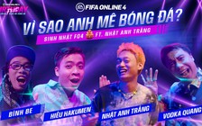 FIFA Online 4: Nhật Anh Trắng, Vodka Quang trải lòng khi được hỏi 'Vì sao anh mê bóng đá'