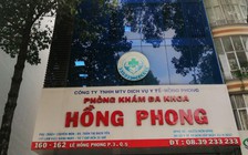 TP.HCM: 10 tháng, Phòng khám đa khoa Hồng Phong bị tước giấy phép hoạt động 2 lần
