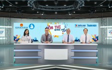 Ôn thi nước rút: Kỹ năng làm bài thi tốt nghiệp THPT đạt điểm cao