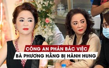 Công an TP.HCM bác tin 'bà Nguyễn Phương Hằng bị hành hung'